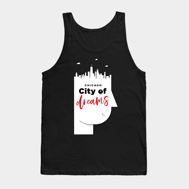 Chicago City of Dreams Tank Top by kursatunsal